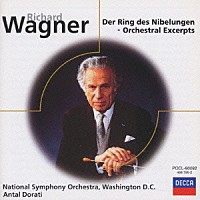 アンタル・ドラティ「 ワーグナー：「ニーベルングの指環」管弦楽曲集」