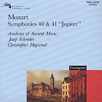 ホグウッド／エンシェント室内管弦楽団「 モーツァルト：交響曲第４０番，第４１番「ジュピター」」