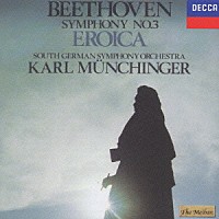 カール・ミュンヒンガー「 ベートーヴェン：交響曲第３番「英雄」」