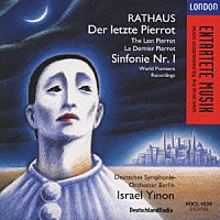 イスラエル・イーノン「 ラ－トハウス：バレエ音楽「最後のピエロ」　交響曲第１番」