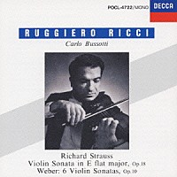 ルッジェーロ・リッチ「 Ｒ．シュトラウス：ヴァイオリン・ソナタ　ウェーバー：６つのヴァイオリン・ソナタ」