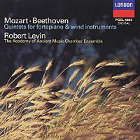 ロバート・レヴィン「 モ－ツァルト：フォルテピアノと管楽のための五重奏曲変ホ長調、Ｋ．４５２」