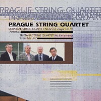 プラハ弦楽四重奏団「 アメリカ／わが生涯より」