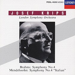ヨゼフ・クリップス ロンドン交響楽団「ブラームス：交響曲第４番　メンデルスゾーン：交響曲第４番「イタリア」」