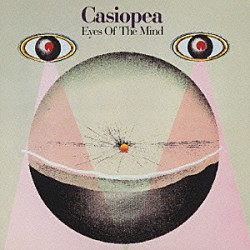 ＣＡＳＩＯＰＥＡ「ＥＹＥＳ　ＯＦ　ＴＨＥ　ＭＩＮＤ」