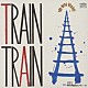 ザ・ブルーハーツ「ＴＲＡＩＮ－ＴＲＡＩＮ」