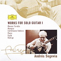 アンドレス・セゴヴィア「 ソロ・ギターのための作品集Ⅰ」