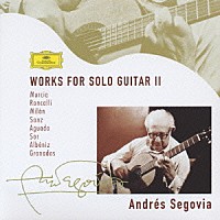 アンドレス・セゴヴィア「 ソロ・ギターのための作品集Ⅱ」