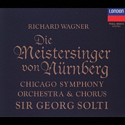 ゲオルグ・ショルティ シカゴ交響楽団「楽劇「ニュルンベルクのマイスタージンガー」（全曲）」