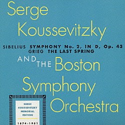 セルゲイ・クーセヴィツキー ボストン交響楽団「シベリウス：交響曲第２番／グリーグ：過ぎた春」