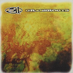 ３１１「グラスルーツ」