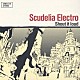 ＳＣＵＤＥＬＩＡ　ＥＬＥＣＴＲＯ「Ｓｈｏｕｔ　ｉｔ　ｌｏｕｄ」