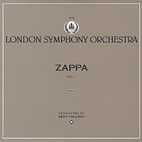 フランク・ザッパ「 ロンドン・シンフォニー・オーケストラ　ｖｏｌ．Ⅰ＆Ⅱ」