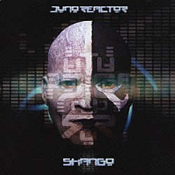 ジュノ・リアクター「シャンゴ」