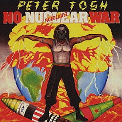 ピーター・トッシュ「核戦争反対」