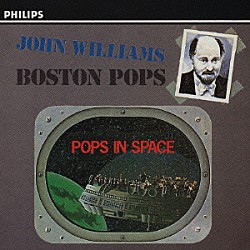 ジョン・ウィリアムズ＆ボストン・ポップス・オーケストラ「スーパーマン、スター・ウォーズ、未知との遭遇～　ポップス・イン・スペイス」