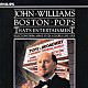 ジョン・ウィリアムズ＆ボストン・ポップス・オーケストラ「屋根の上のヴァイオリン弾き～　ポップス・オン・ブロードウェイ」