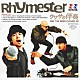 ＲＨＹＭＥＳＴＥＲ「ウワサの伴奏　～ＡＮＤ　ＴＨＥ　ＢＡＮＤ　ＰＬＡＹＥＤ　ＯＮ～」