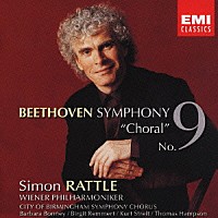 サイモン・ラトル「 ベートーヴェン：交響曲　第９番「合唱」」