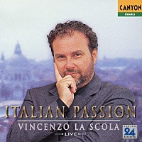 ヴィンチェンツォ・ラ・スコーラ「 イタリアン・パッション」