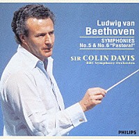 コリン・デイヴィス「 ベートーヴェン：交響曲第５番《運命》・第６番《田園》」