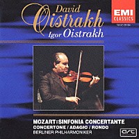 ダヴィッド・オイストラフ「 モーツァルト：協奏交響曲（ヴァイオリンとヴィオラのための）　２つのヴァイオリンのためのコンチェルトーネ　他」