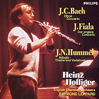 ハインツ・ホリガー「 Ｊ．Ｃ．バッハ：オーボエ協奏曲　フィアラ：コール・アングレ協奏曲　フンメル：アダージョ、および主題と変奏」