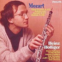 ハインツ・ホリガー「 モーツァルト：オーボエ四重奏曲、五重奏曲　アダージョとロンドＫ６１７」