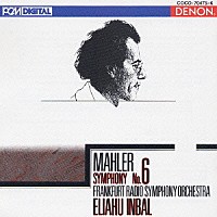 エリアフ・インバル「 マーラー：交響曲第６番《悲劇的》」