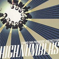 東京スカパラダイスオーケストラ「ＨＩＧＨ　ＮＵＭＢＥＲＳ」