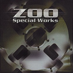 ＺＯＯ「ゴールデン☆ベスト　ＺＯＯ／Ｓｐｅｃｉａｌ　Ｗｏｒｋｓ」