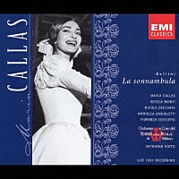 マリア・カラス「 ベルリーニ：歌劇『夢遊病の女』全曲　１９５７年ケルン・ライヴ」