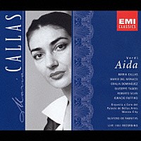 マリア・カラス「 ヴェルディ：歌劇『アイーダ』全曲　１９５１年メキシコ・シティ・ライヴ」