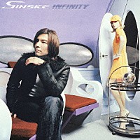 ＳＩＮＳＫＥ「 ＩＮＦＩＮＩＴＹ」