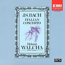ヘルムート・ヴァルハ「Ｊ．Ｓ．バッハ：イタリア協奏曲　半音階的幻想曲とフーガ／パルティータ」