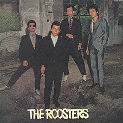 ＴＨＥ　ＲＯＯＳＴＥＲＳ「ルースターズ」