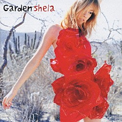 ｓｈｅｌａ「Ｇａｒｄｅｎ」