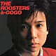 ＴＨＥ　ＲＯＯＳＴＥＲＳ「ルースターズ・ア・ゴーゴー」