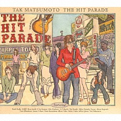 ＴＡＫ　ＭＡＴＳＵＭＯＴＯ「ＴＨＥ　ＨＩＴ　ＰＡＲＡＤＥ」