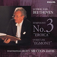 コリン・デイヴィス「 ベートーヴェン：交響曲第３番《英雄》・《エグモント》序曲」