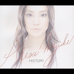 観月ありさ「ＨＩＳＴＯＲＹ　－ＡＬＩＳＡ　ＭＩＺＵＫＩ　ＣＯＭＰＬＥＴＥ　ＳＩＮＧＬＥ　ＣＯＬＬＥＣＴＩＯＮ－」