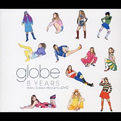 ｇｌｏｂｅ「８ＹＥＡＲＳ　Ｍａｎｙ　Ｃｌａｓｓｉｃ　Ｍｏｍｅｎｔｓ＋ＤＶＤ」