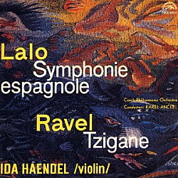 イダ・ヘンデル カレル・アンチェル チェコ・フィルハーモニー管弦楽団「ラロ：スペイン交響曲　ラヴェル：ツィガーヌ」