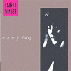 ローレル・マセー「Ｅａｓｙ　Ｌｉｖｉｎｇ」