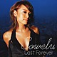 Ｓｏｗｅｌｕ「Ｌａｓｔ　Ｆｏｒｅｖｅｒ」