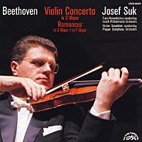 ヨゼフ・スーク「 ベートーヴェン：ヴァイオリン協奏曲ロマンス第１番／第２番」