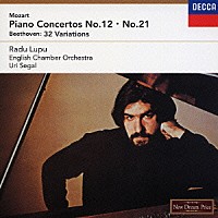 ラドゥ・ルプー「 モーツァルト：ピアノ協奏曲第１２番・第２１番　ベートーヴェン：創作主題による３２の変奏曲」