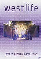 ウエストライフ「 ホエア・ドリームズ・カム・トゥルー～ライヴ・イン・ダブリン」
