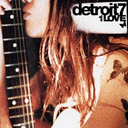 ｄｅｔｒｏｉｔ７「１ＬＯＶＥ」