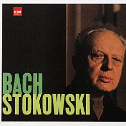 レオポルド・ストコフスキー「Ｊ．Ｓ．バッハ：トッカータとフーガ［管弦楽曲集］」